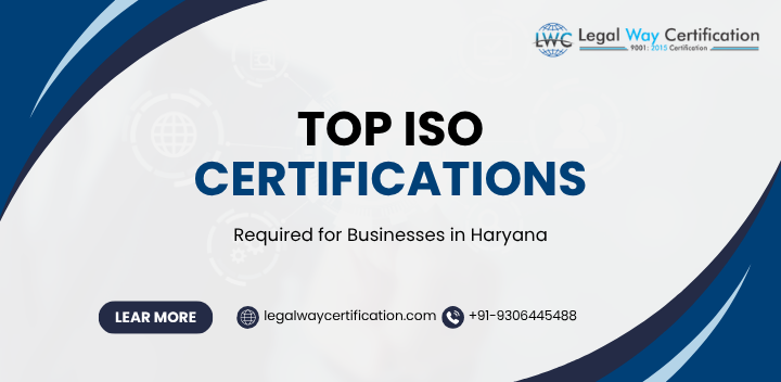 Top ISO Certifications Required for Businesses in Haryana